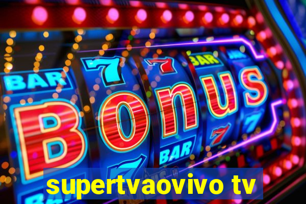 supertvaovivo tv